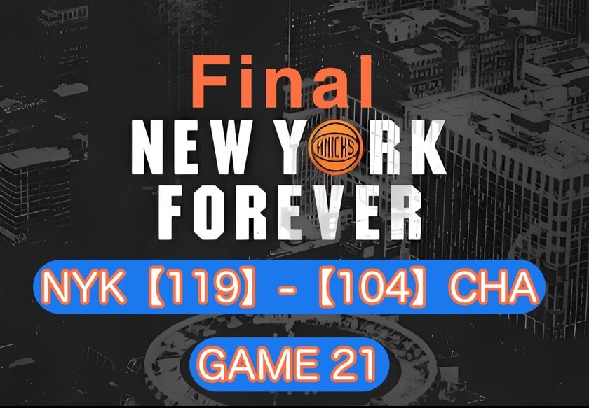 尼克斯119-104黄蜂