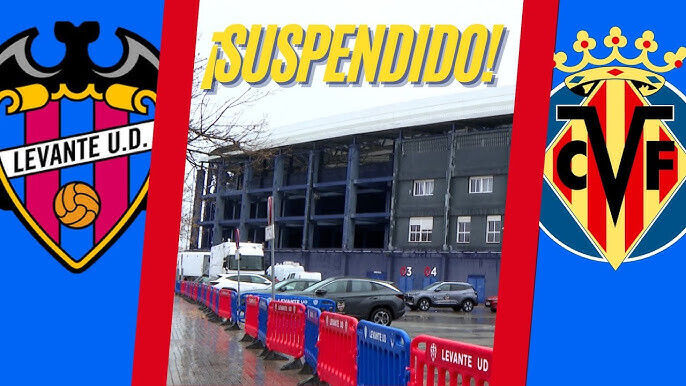 莱万特VS比利亚雷亚尔延期