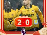 英超-狼队2-0维拉爆冷门！联赛垫底队主场力擒第三